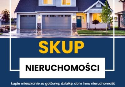 Skup-Nieruchomosci-Skup-Mieszkan-za-gotowke-Skup-Domow